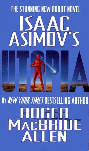 [Isaac Asimov's Caliban 03] • Isaac Asimov's Utopia